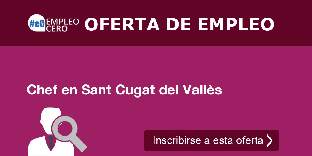 Chef en Sant Cugat del Vallès