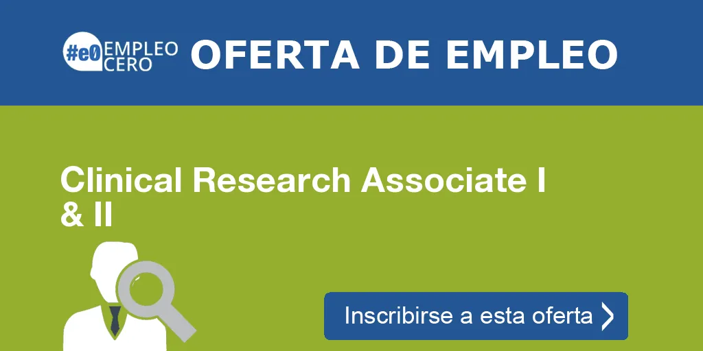 Clinical Research Associate I & II Clinical Research Associate I & II