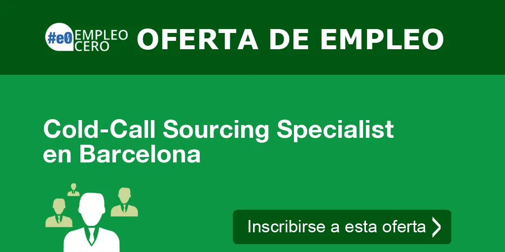 Cold-Call Sourcing Specialist en Barcelona
