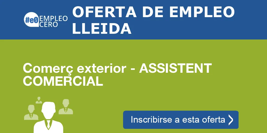 Comerç exterior - ASSISTENT COMERCIAL Comerç exterior - ASSISTENT COMERCIAL