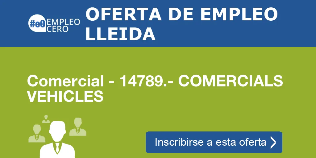 Comercial - 14789.- COMERCIALS VEHICLES Comercial - 14789.- COMERCIALS VEHICLES