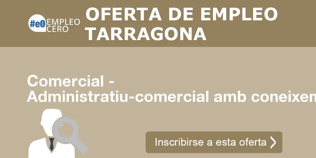 Comercial - Administratiu-comercial amb coneixement anglès Comercial - Administratiu-comercial amb coneixement anglès