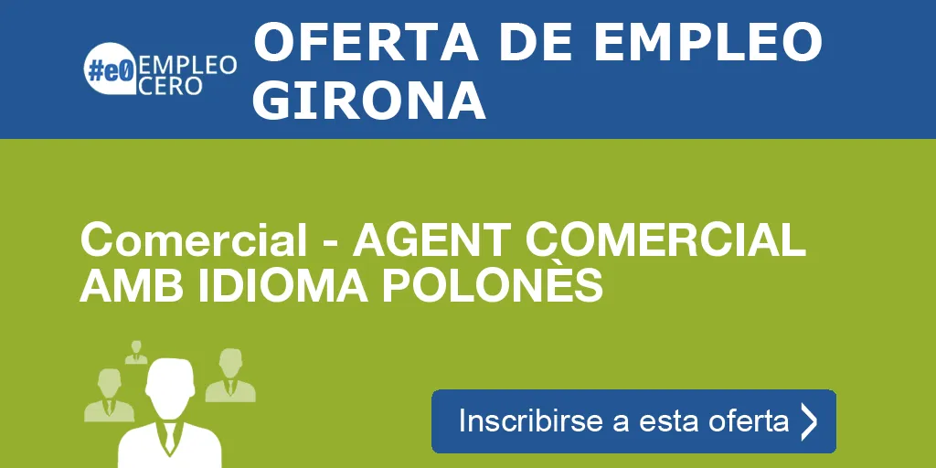 Comercial - AGENT COMERCIAL AMB IDIOMA POLONÈS Comercial - AGENT COMERCIAL AMB IDIOMA POLONÈS