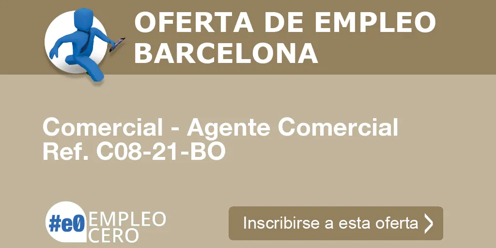 Comercial - Agente Comercial Ref. C08-21-BO Comercial - Agente Comercial Ref. C08-21-BO