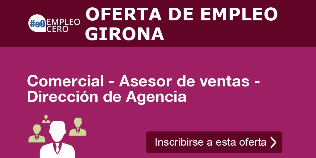 Comercial - Asesor de ventas - Dirección de Agencia Comercial - Asesor de ventas - Dirección de Agencia