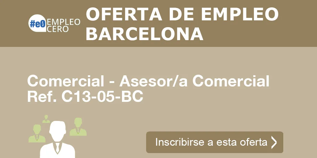 Comercial - Asesor/a Comercial Ref. C13-05-BC