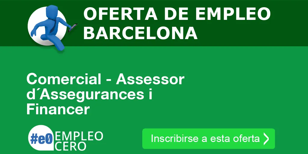 Comercial - Assessor d´Assegurances i Financer Comercial - Assessor d´Assegurances i Financer
