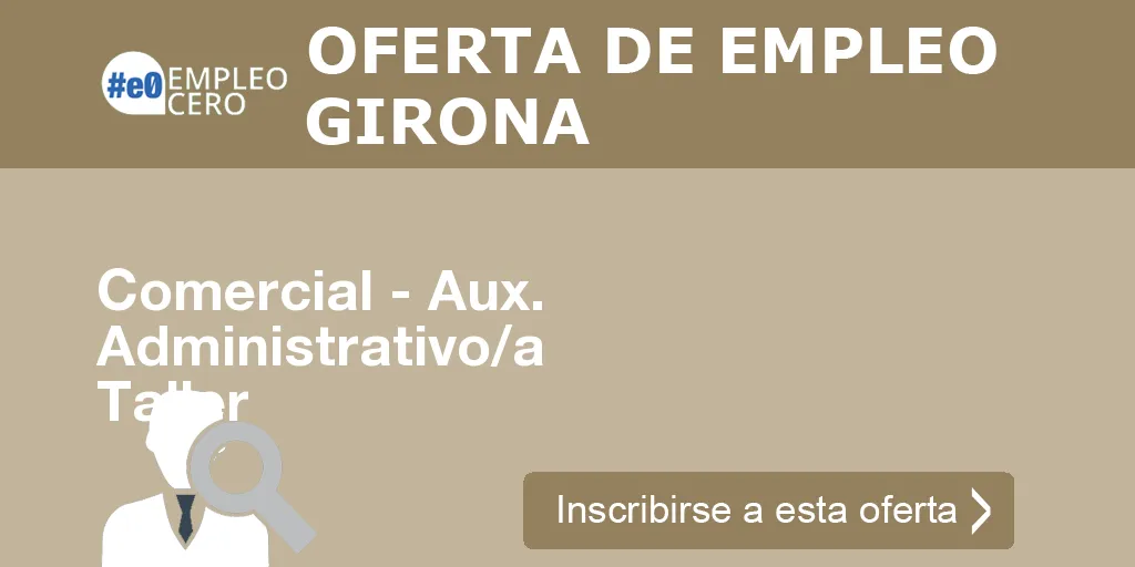 Comercial - Aux. Administrativo/a Taller Comercial - Aux. Administrativo/a Taller