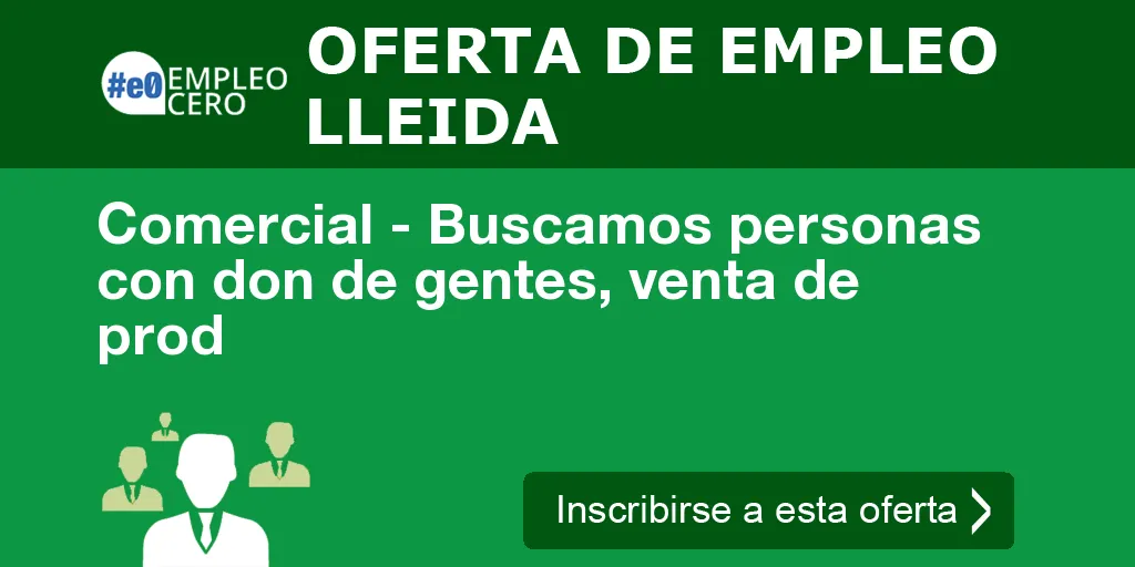 Comercial - Buscamos personas con don de gentes, venta de prod Comercial - Buscamos personas con don de gentes, venta de prod