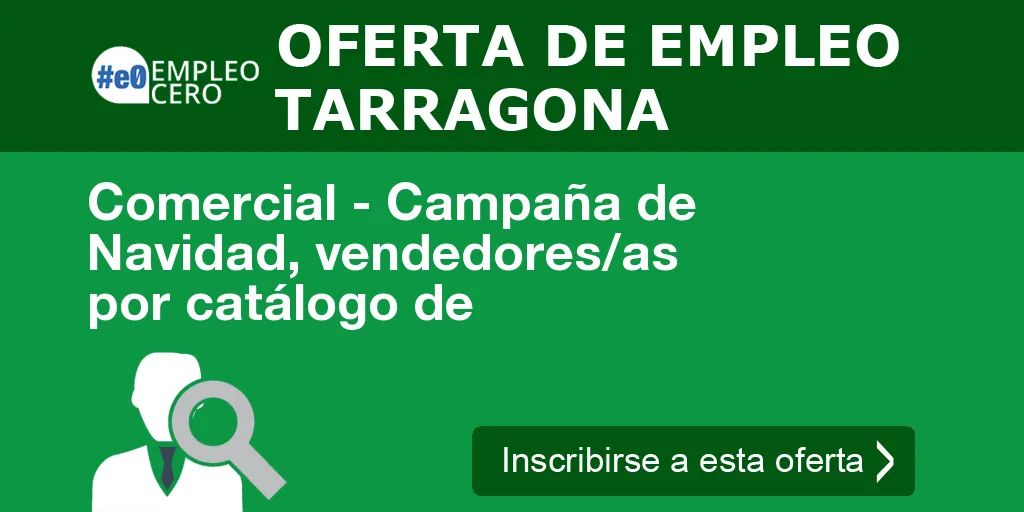 Comercial - Campaña de Navidad, vendedores/as por catálogo de Comercial - Campaña de Navidad, vendedores/as por catálogo de