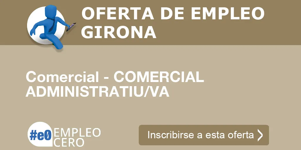 Comercial - COMERCIAL ADMINISTRATIU/VA Comercial - COMERCIAL ADMINISTRATIU/VA
