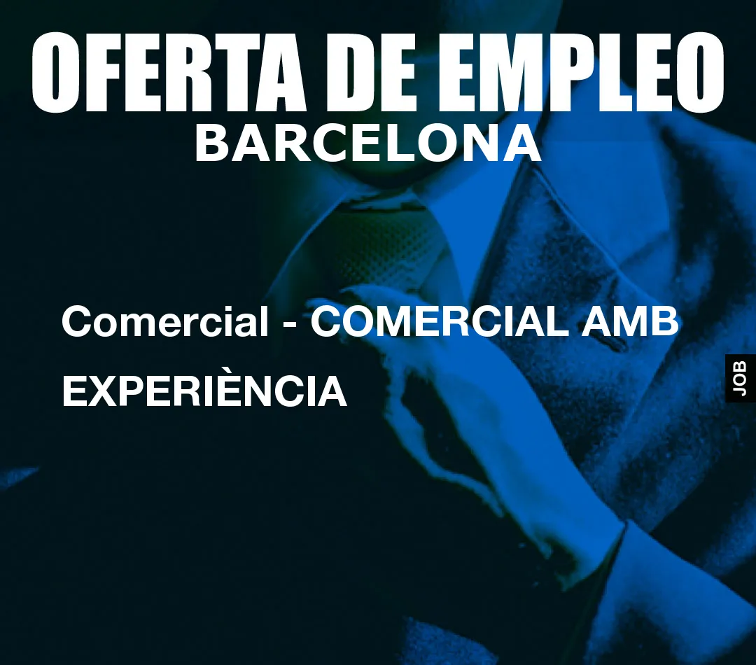 Comercial – COMERCIAL AMB EXPERI