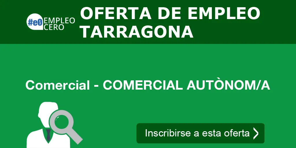 Comercial - COMERCIAL AUTÒNOM/A Comercial - COMERCIAL AUTÒNOM/A