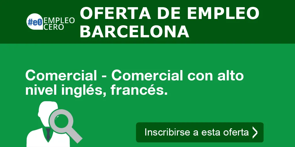 Comercial - Comercial con alto nivel inglés, francés. Comercial - Comercial con alto nivel inglés, francés.