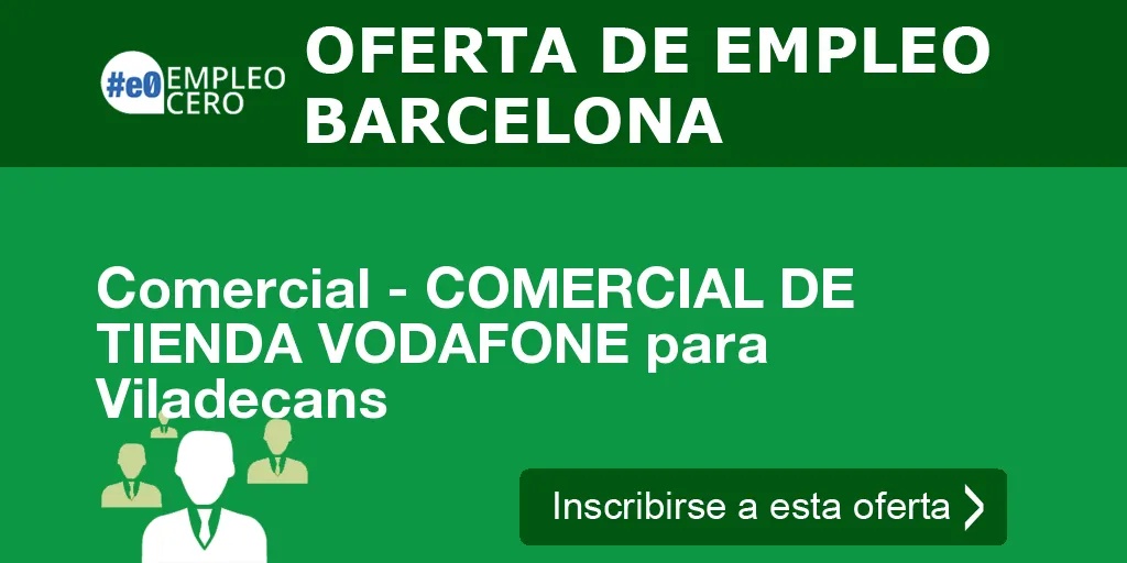 Comercial - COMERCIAL DE TIENDA VODAFONE para Viladecans Comercial - COMERCIAL DE TIENDA VODAFONE para Viladecans