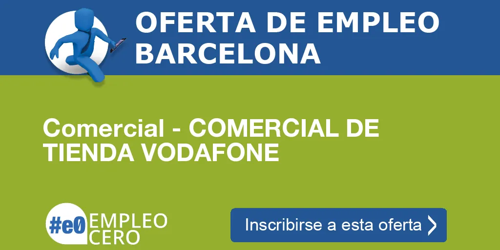 Comercial - COMERCIAL DE TIENDA VODAFONE Comercial - COMERCIAL DE TIENDA VODAFONE