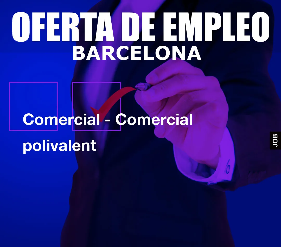 Comercial – Comercial polivalent