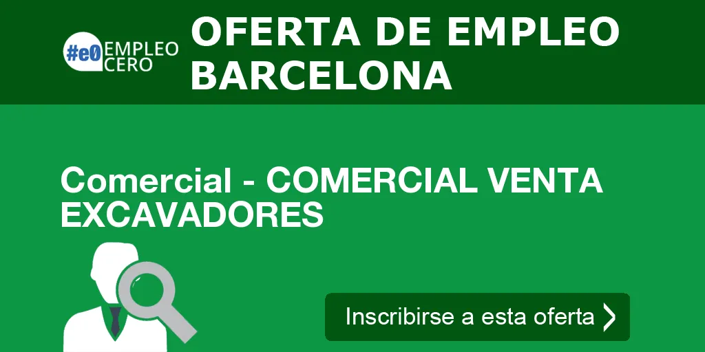 Comercial - COMERCIAL VENTA EXCAVADORES Comercial - COMERCIAL VENTA EXCAVADORES