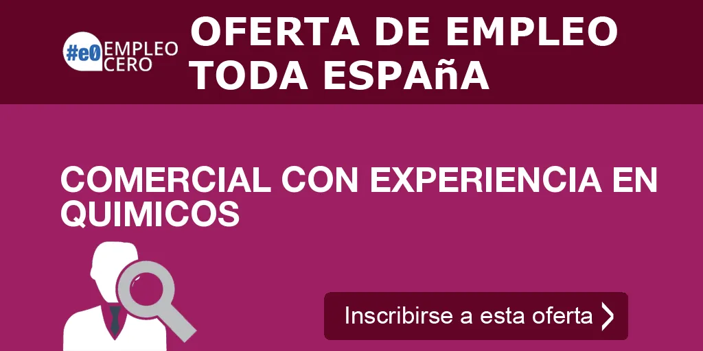 COMERCIAL CON EXPERIENCIA EN QUIMICOS COMERCIAL CON EXPERIENCIA EN QUIMICOS