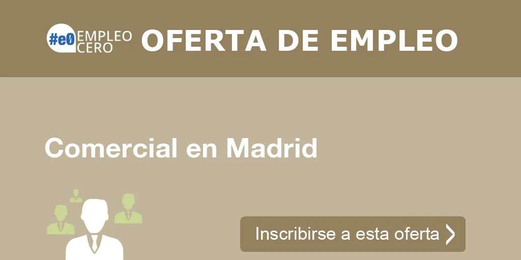 Comercial en Madrid Comercial en Madrid