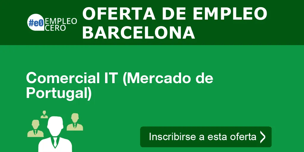Comercial IT (Mercado de Portugal) Comercial IT (Mercado de Portugal)