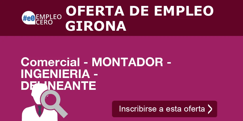 Comercial - MONTADOR - INGENIERIA - DELINEANTE Comercial - MONTADOR - INGENIERIA - DELINEANTE