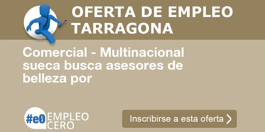 Comercial - Multinacional sueca busca asesores de belleza por Comercial - Multinacional sueca busca asesores de belleza por