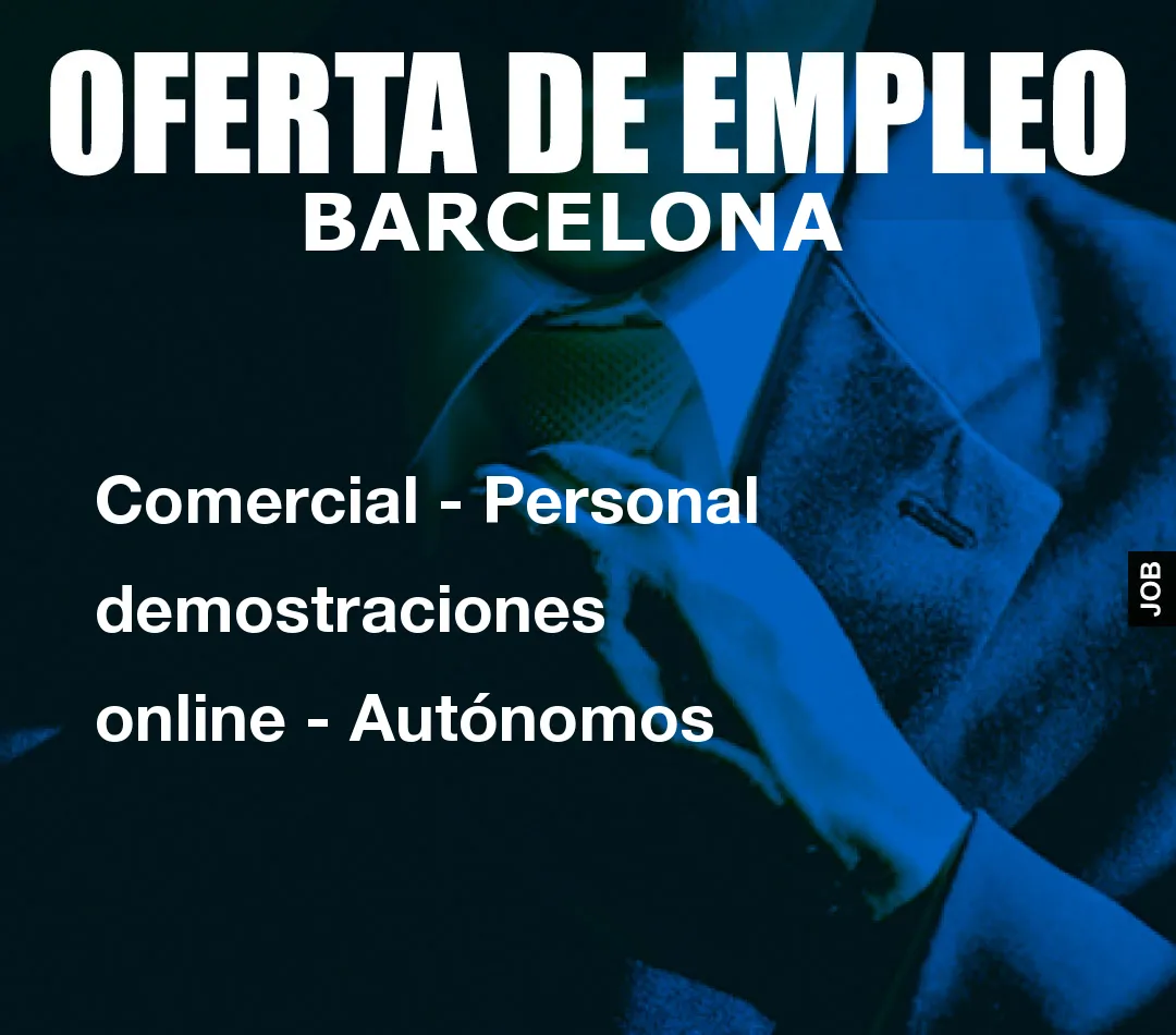 Comercial – Personal demostraciones online – Autónomos