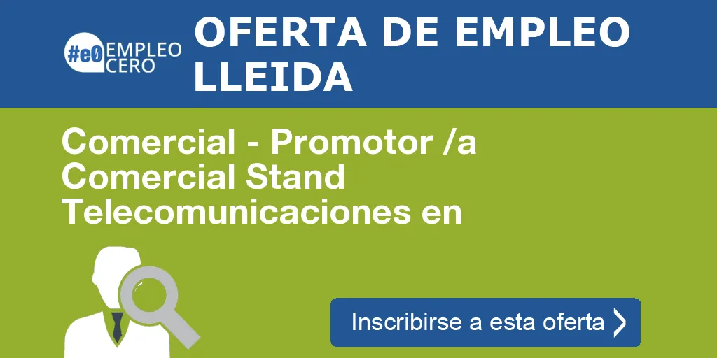 Comercial - Promotor /a Comercial Stand Telecomunicaciones en Comercial - Promotor /a Comercial Stand Telecomunicaciones en