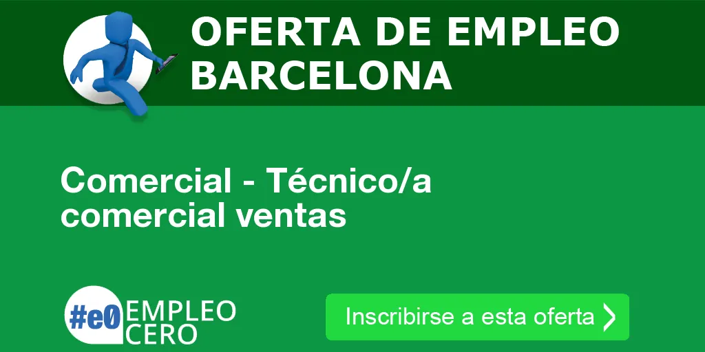 Comercial - Técnico/a comercial ventas Comercial - Técnico/a comercial ventas