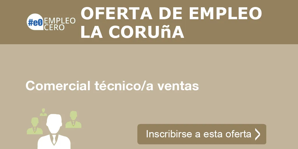 Comercial técnico/a ventas Comercial técnico/a ventas
