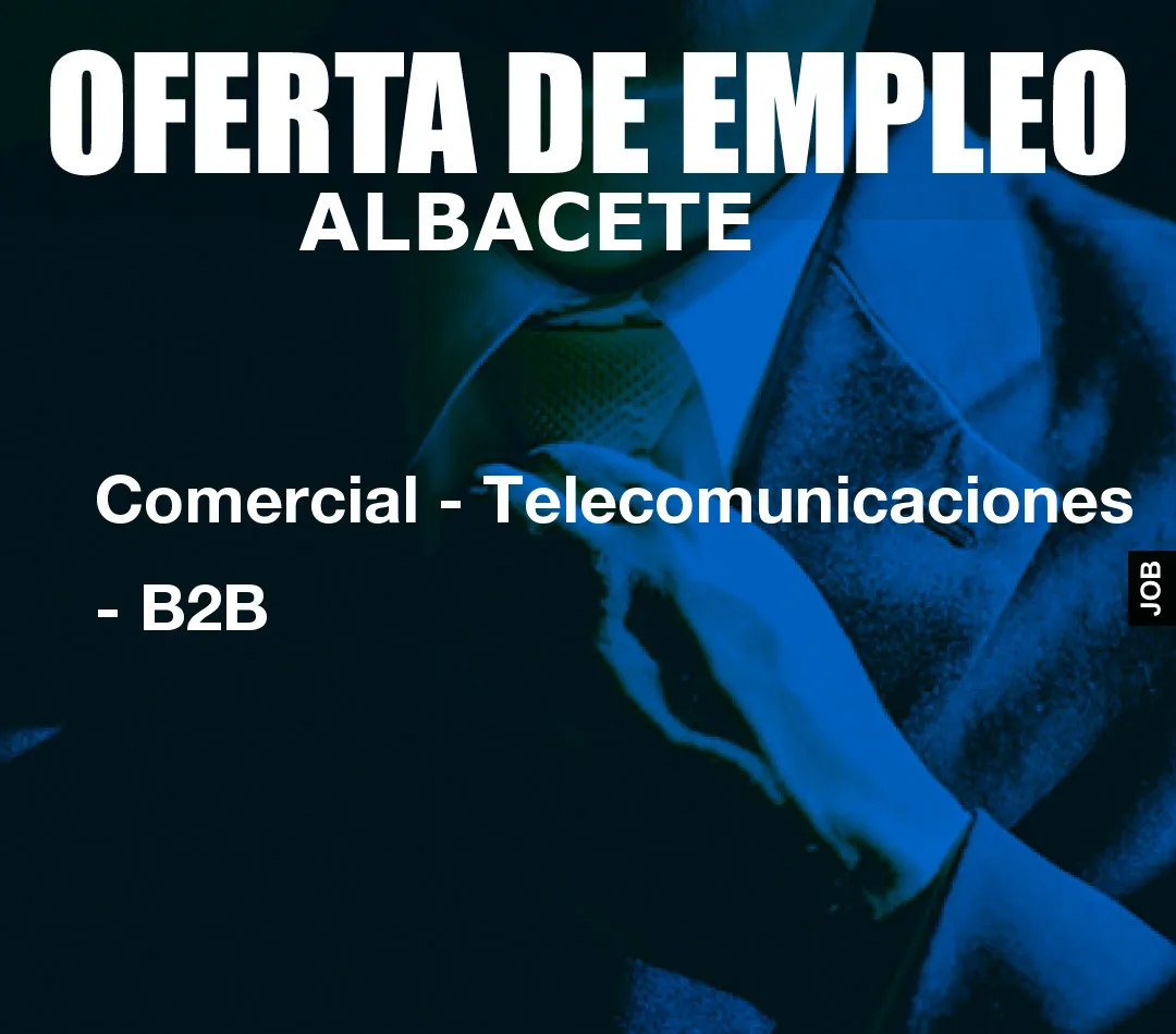 Comercial – Telecomunicaciones – B2B