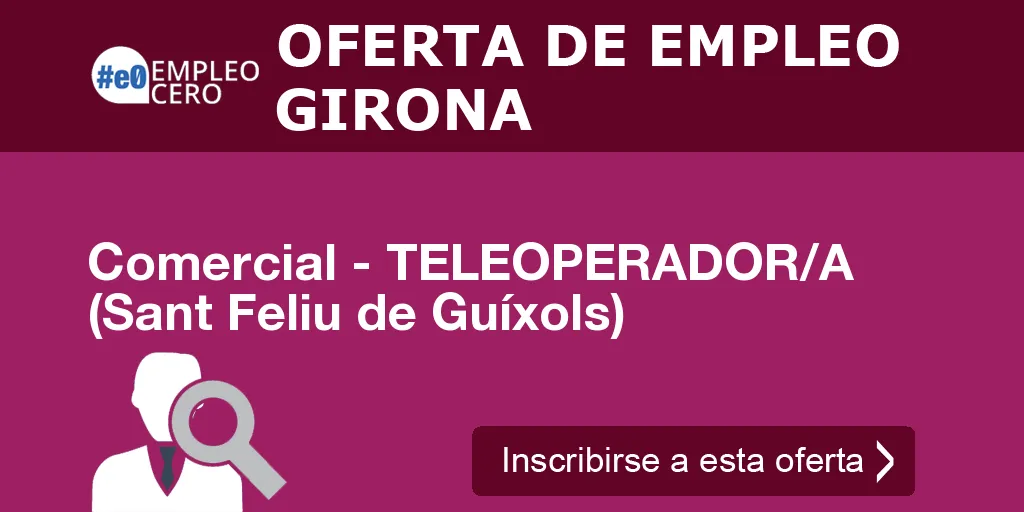 Comercial - TELEOPERADOR/A (Sant Feliu de Guíxols) Comercial - TELEOPERADOR/A (Sant Feliu de Guíxols)