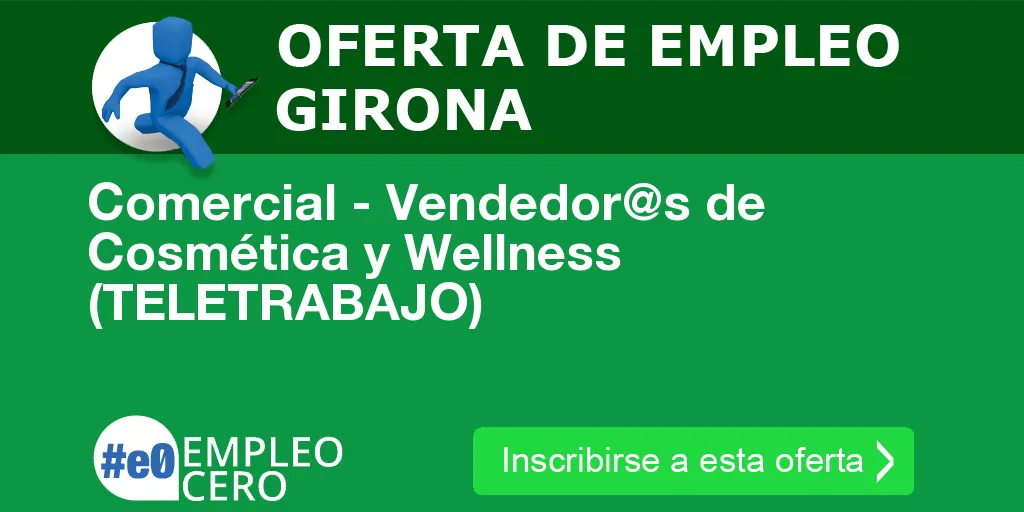 Comercial - Vendedor@s de Cosmética y Wellness (TELETRABAJO) Comercial - Vendedor@s de Cosmética y Wellness (TELETRABAJO)