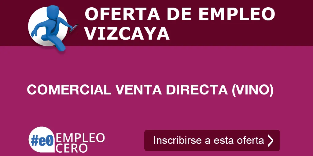 COMERCIAL VENTA DIRECTA (VINO) COMERCIAL VENTA DIRECTA (VINO)