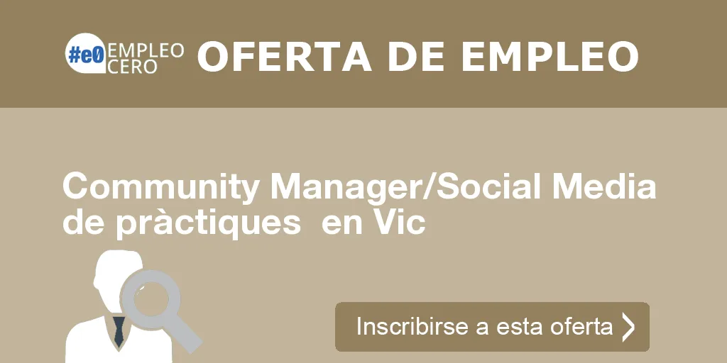 Community Manager/Social Media de pràctiques  en Vic