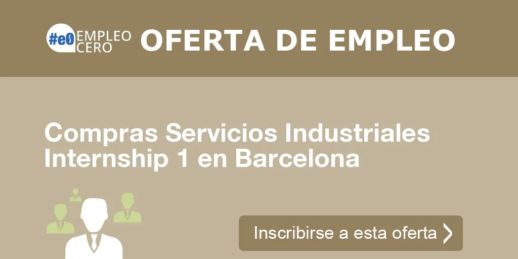 Compras Servicios Industriales Internship 1 en Barcelona