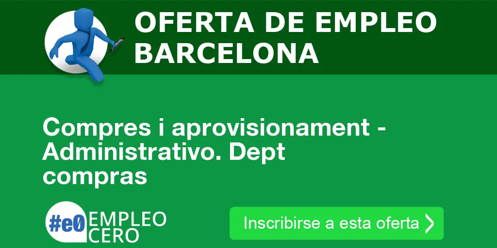 Compres i aprovisionament - Administrativo. Dept compras Compres i aprovisionament - Administrativo. Dept compras