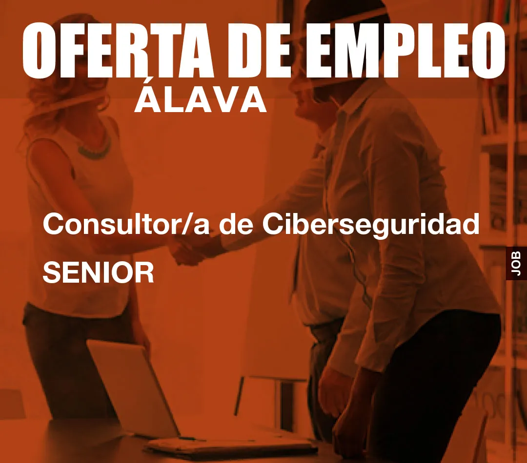 Consultor/a de Ciberseguridad SENIOR