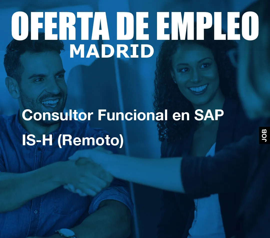 Consultor Funcional en SAP IS-H (Remoto) Consultor Funcional en SAP IS-H (Remoto)