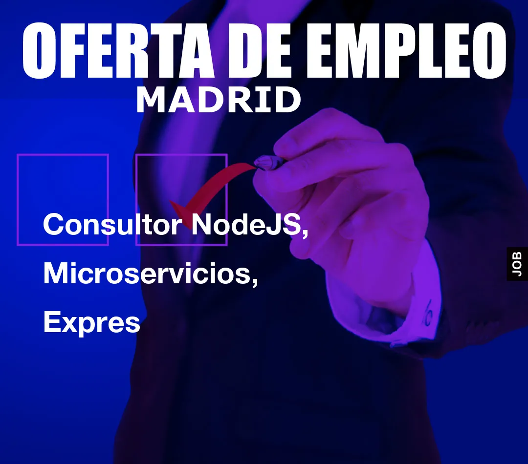 Consultor NodeJS, Microservicios, Expres Consultor NodeJS, Microservicios, Expres
