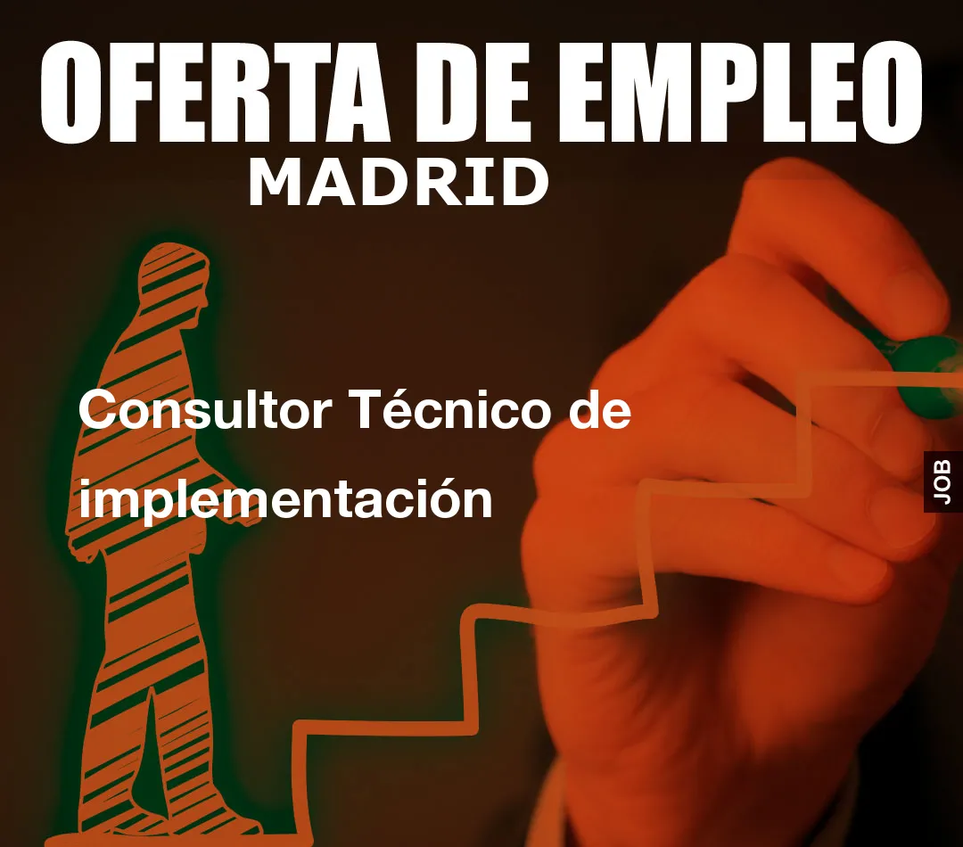 Consultor Técnico de implementación Consultor Técnico de implementación