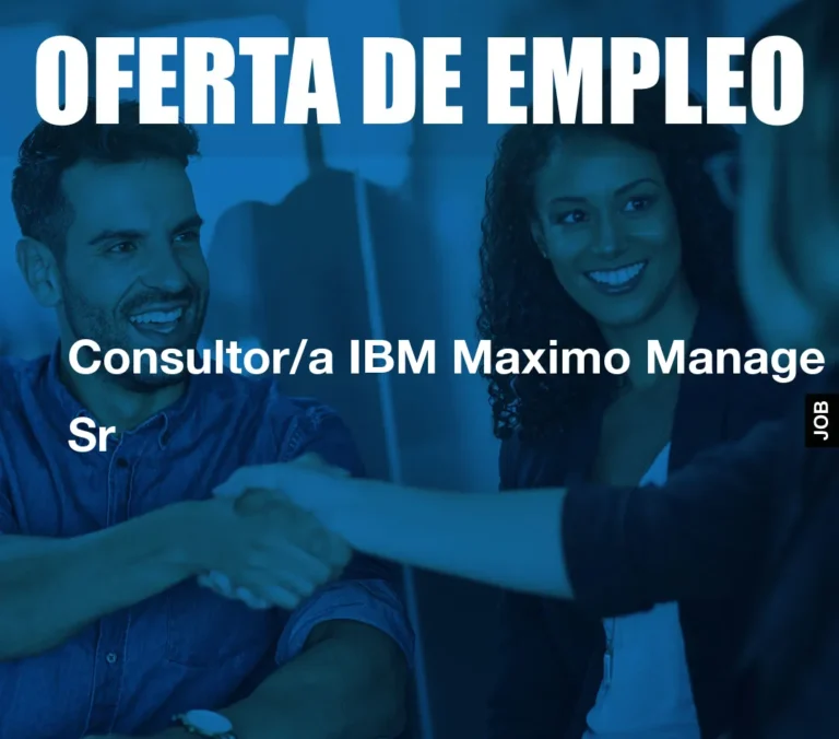 Consultor/a IBM Maximo Manage Sr