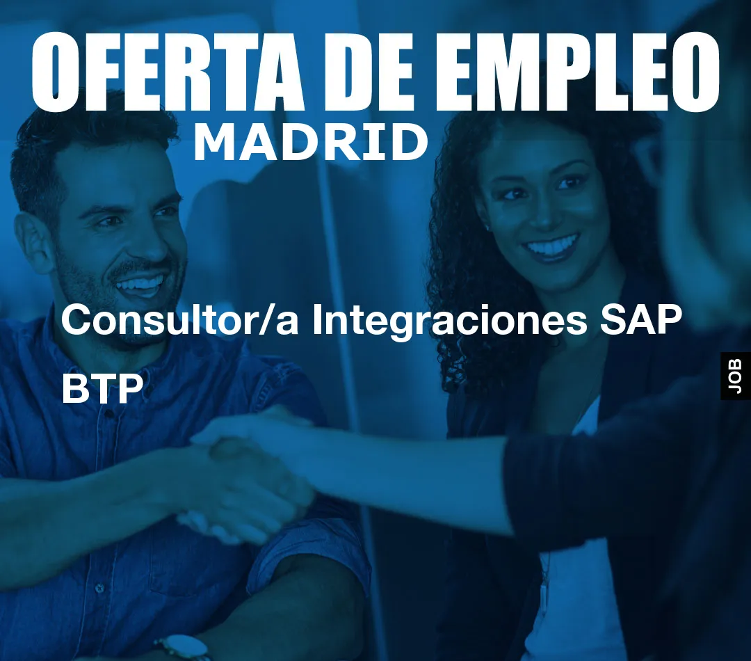 Consultor/a Integraciones SAP BTP Consultor/a Integraciones SAP BTP