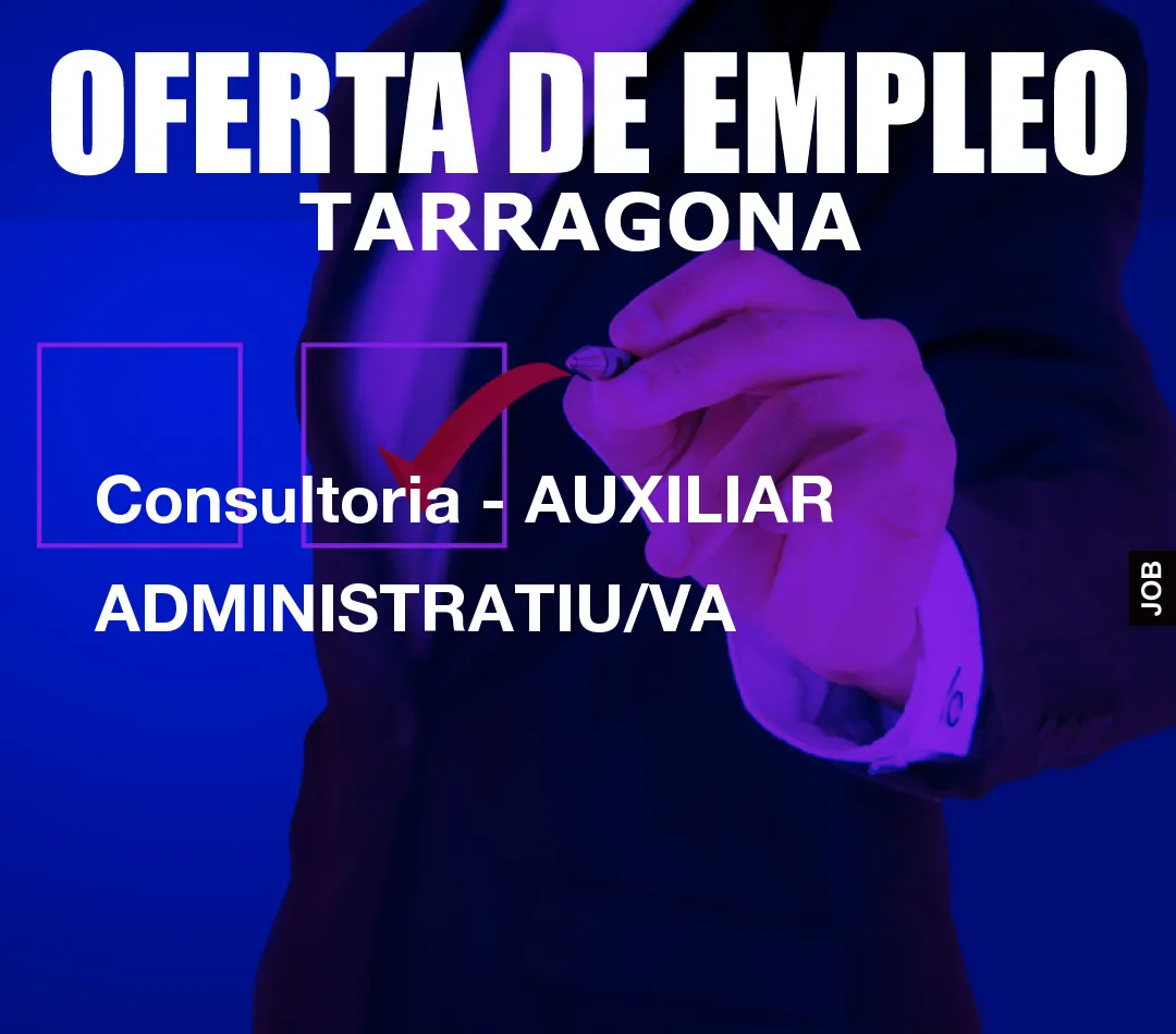 Consultoria – AUXILIAR ADMINISTRATIU/VA