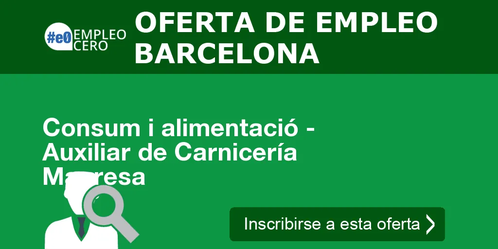 Consum i alimentació - Auxiliar de Carnicería Manresa