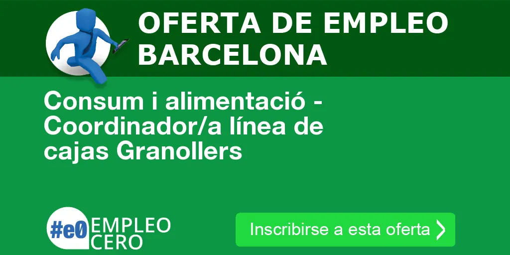 Consum i alimentació - Coordinador/a línea de cajas Granollers Consum i alimentació - Coordinador/a línea de cajas Granollers