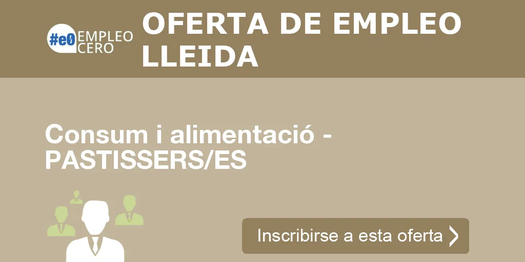 Consum i alimentació - PASTISSERS/ES Consum i alimentació - PASTISSERS/ES