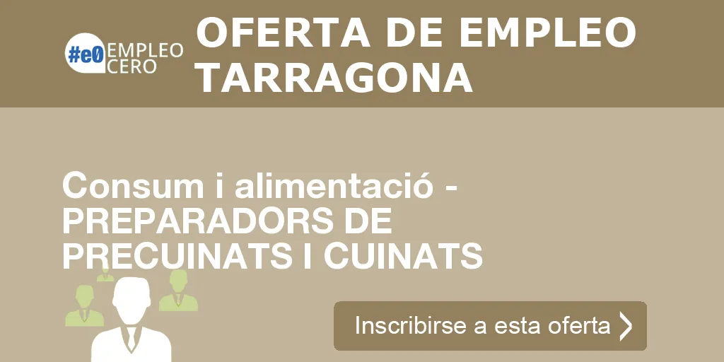 Consum i alimentació - PREPARADORS DE PRECUINATS I CUINATS Consum i alimentació - PREPARADORS DE PRECUINATS I CUINATS