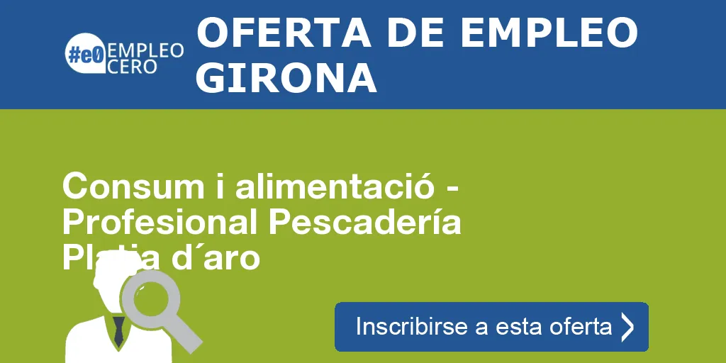 Consum i alimentació - Profesional Pescadería Platja d´aro Consum i alimentació - Profesional Pescadería Platja d´aro